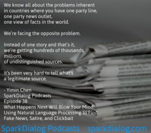 On SparkDialog Podcasts, we talk about how fake news is being detected using machine learning and natural language processing.